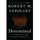 Determined: A Science of Life Without Free Will