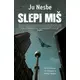SLEPI MIŠ - Ju Nesbe ( 7821 )
