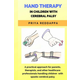 WEBHIDDENBRAND Hand Therapy in Children with Cerebral Palsy: A practical approach for parents, therapists, and other healthcare professionals handling children with