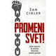 Promeni svet! - Zašto moramo da srušimo nehumani svetski poredak