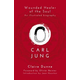 Carl Jung: Wounded Healer of the Soul