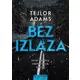 Bez izlaza - Tejlor Adams