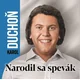 Karol Duchoň - Narodil sa spevák (CD)