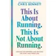 This Is About Running. This Is Not About Running.