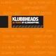 Klubbheads - 30 Years Of Klubbhopping (Limited Edition) (Crystal Clear Coloured) (180 g) (LP)
