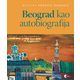 Beograd kao autobiografija