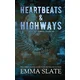Heartbeats & Highways