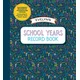 School Years Record Book: Save and Organize Memories from Preschool Through 12th Grade