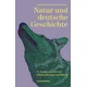 Natur und deutsche Geschichte