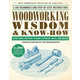 WEBHIDDENBRAND Woodworking Wisdom & Know-How