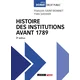 Histoire des institutions avant 1789