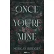 Once Youre Mine