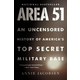 Area 51: An Uncensored History of Americas Top Secret Military Base