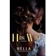 His Wife - A feleség