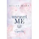 Unravel Me - Engem láss