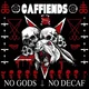 Caffiends - No Gods No Decaf (LP)