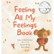 Feeling All My Feelings Book