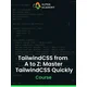 TailwindCSS from A to Z: Master TailwindCSS Quickly Alpha Academy (PC / Mobile) Key GLOBAL