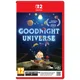 NS2 Goodnight Universe
