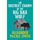 Discreet Charm of the Big Bad Wolf