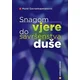 Snagom vjere do savršenstva duše
