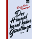 Der Himmel kennt keine Günstlinge