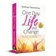 One Day, Life Will Change: A Story of Love and Inspiration to Win Life When It Hits You Hard...