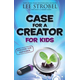 Case for a Creator for Kids
