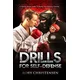 Drills For Self Defense: A Martial Artists Guide To Reality Self Defense Trainin