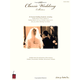 THE CLASSIC WEDDING COLLECTION piano NOTE ZA KLAVIR