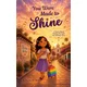 You Were Made to Shine
