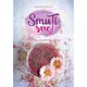 Smuti svet - Brzo, lako, praktično i zdravo