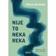 Nije to neka reka