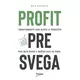 Profit pre svega - Transformišite svoj biznis iz čudovišta koje guta novac u mašinu koja ga pravi