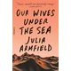 Our Wives Under the Sea