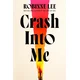 Crash Into Me