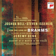 FOR THE LOVE OF BRAHMS/JOSHUA BELL/STEVEN ISSERLIS