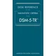 Desk Reference to the Diagnostic Criteria From DSM-5-TR (TM)
