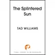 The Splintered Sun