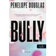 Bully - Szívatás