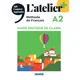 Latelier + niv .A2 (édition 2022) - Guide pratique de classe