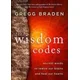 The Wisdom Codes: Ancient Words to Rewire Our Brains and Heal Our Hearts