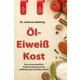 Öl-Eiweiß-Kost
