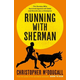 Running with Sherman