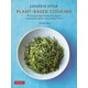 Japanese Style Plant-Based Cooking: 80 Amazing Vegan Recipes from Japan's Leading Macrobiotic Chef and Food Writer