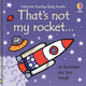 Thats Not My Rocket...