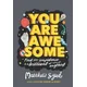 You Are Awesome