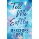 Tell Me Softly