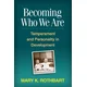 Becoming Who We Are