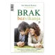Brak bez vikanja